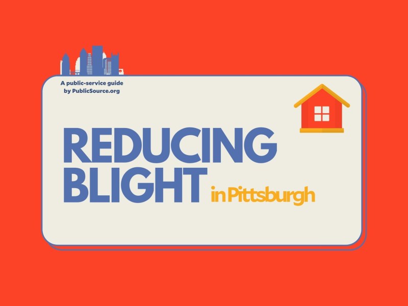 reducing blight card with words reducing blight in pittsburgh
